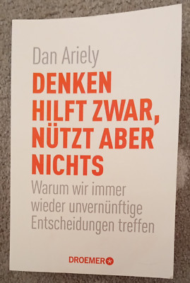 Dan Ariely | Denken hilft zwar, nützt aber nichts | Taschenbuch | Deutsch (2015)