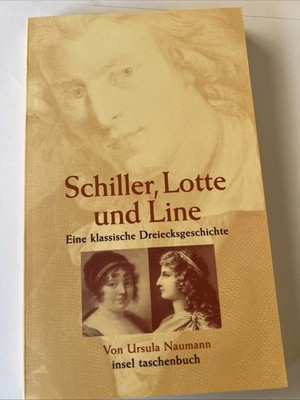  Schiller, Lotte und Line  Eine klassische Dreiecksgeschichte ( N10 )