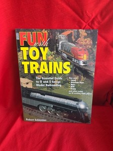 FUN WITH TOY TRAIN BOOK BY ROBERT SCHLEICHER KRAUSE PUBLICATIONS