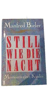 Manfred Bieler Still wie die Nacht Memoiren eines Kindes Autobiografie Deutsch