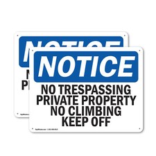  2 Pack No Trespassing Private Property No Climbing OSHA Notice Sign Decal