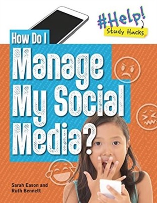 How Do I Manage My Social Media? by Ruth Bennett (Paperback Book)