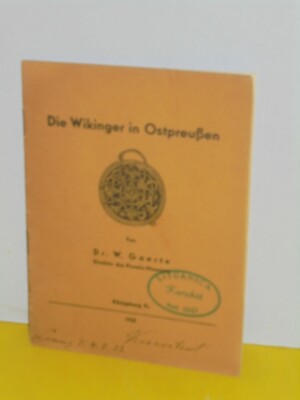 BÜCHLEIN - DIE WIKINGER IN OSTPREUSSEN - DR. W. GAERTE