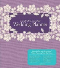 The Bride's Essential Wedding Planner: Deluxe Edition by Amy Nebens: Used