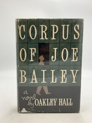 Vintage Corpus Of Joe Bailey Oakley Hall Viking Green HC DJ 1953 USA Novel