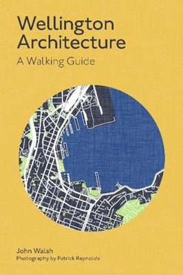 Wellington Architecture: A Walking Guide 9781991151100 NEU kostenlose Lieferung innerhalb Großbritanniens