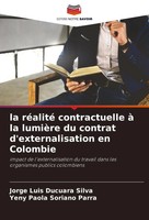 Jorge Luis Ducuara Silva (U. A.) | La RéAlité Contractuelle à La LumièRe Du...