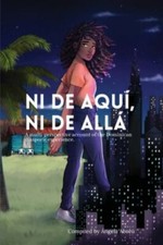 Ni de aquí, Ni de allá: A multi-perspective account ... 9780578543963 by Unknown