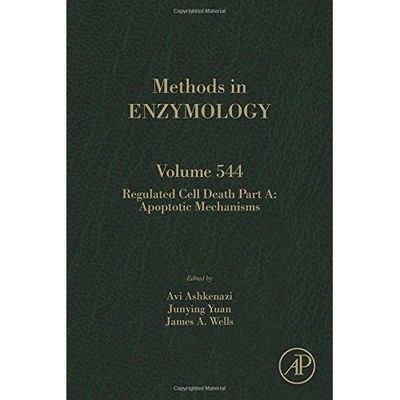 Regulated Cell Death Part A Apoptotic Mechanisms Ashkenazi Yuan Wells Volume 544
