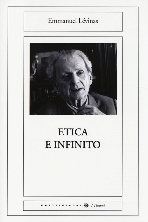 ETICA E INFINITO. DIALOGHI CON PHILIPPE NEMO LEVINAS EMMANUEL, NEMO PHILIPP