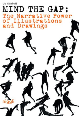 Mind the Gap: The Narrative Power of Illustrations and  - Hardback NEW Helmbold,