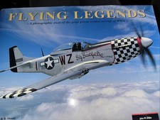 Flying Legends/Great Piston Combat Aircraft of WW 2 John M Dibbs