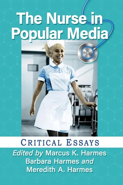 Marcus K. Harmes (U. A.) | The Nurse In Popular Media | Taschenbuch | Englisch-image