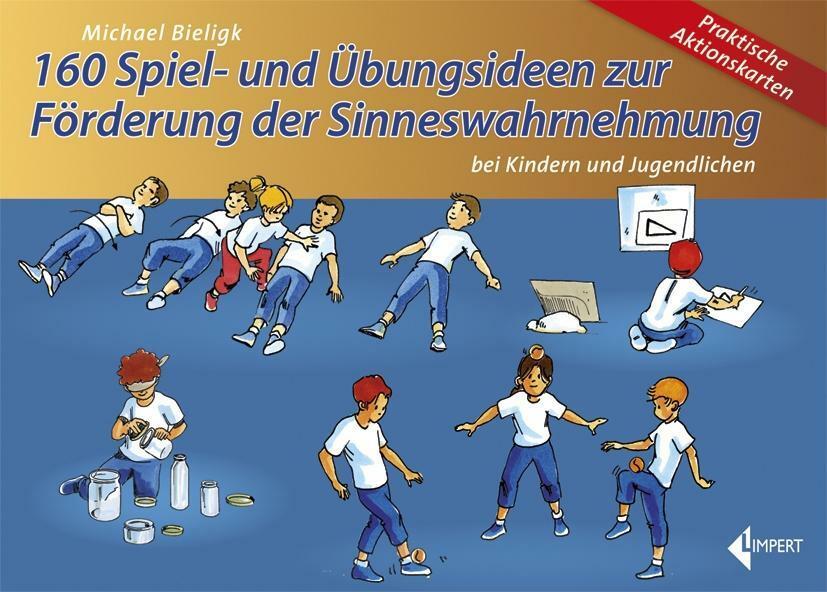 160 Spiel- Und Übungsideen Zur Förderung Der Sinneswahrnehmung Bei