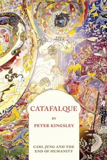 Catafalque Peter Kingsley Paperback Catafalque Press The Arts