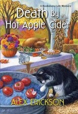 Alex Erickson Death by Hot Apple Cider (Paperback) Bookstore Cafe Mystery