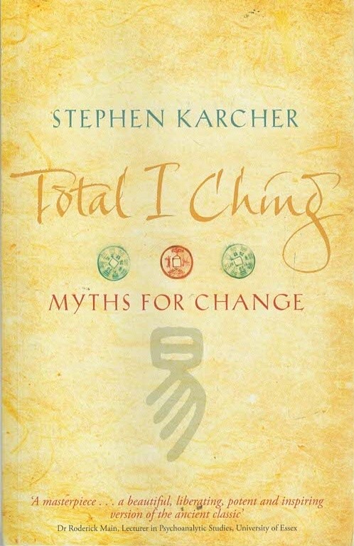 Total I Ching: Myths for Change - Stephen Karcher - Acceptable - Paperback