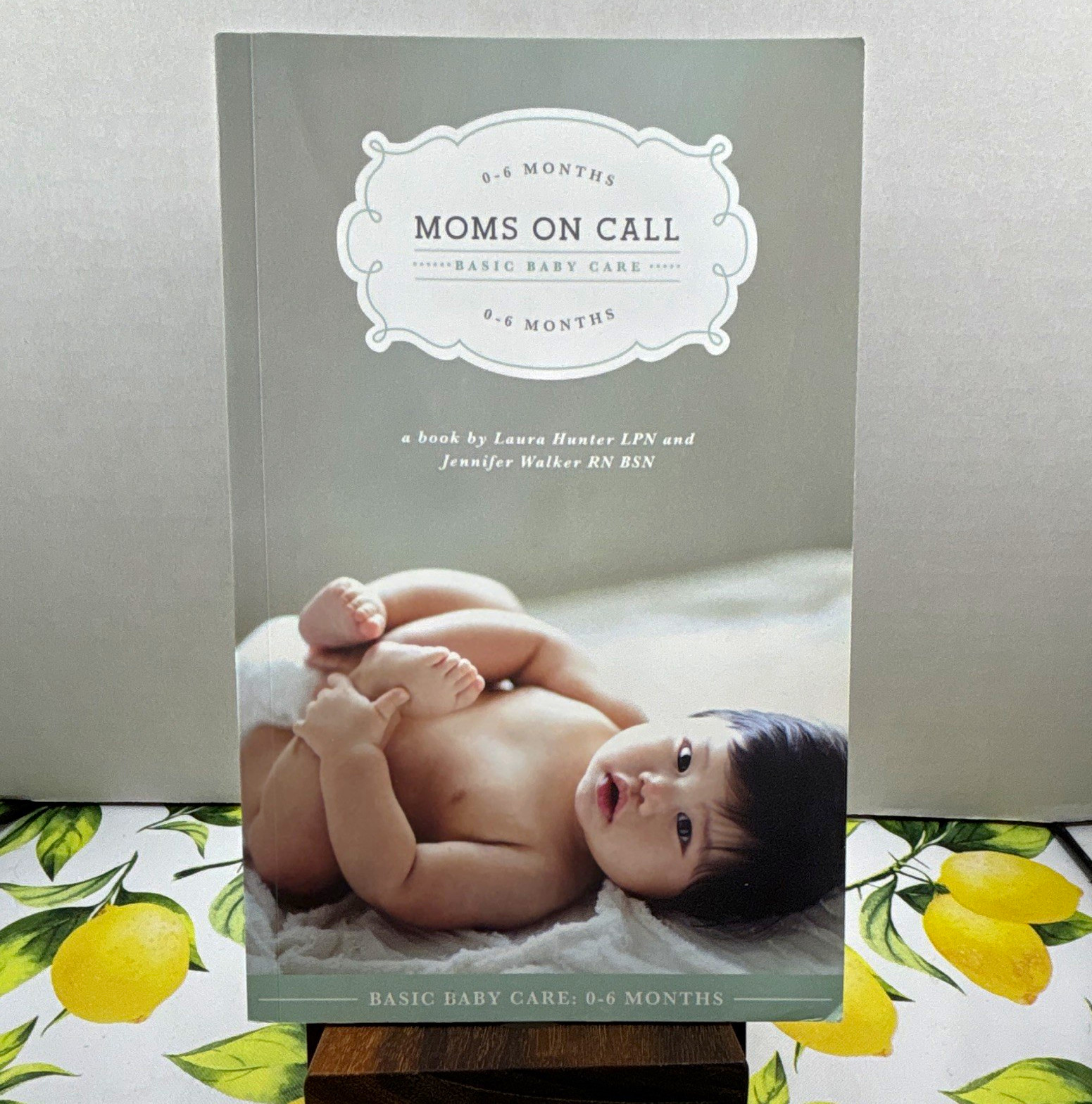 Moms on Call Basic Baby Care 0-6 Months (Paperback) Hunter & Walker 2012