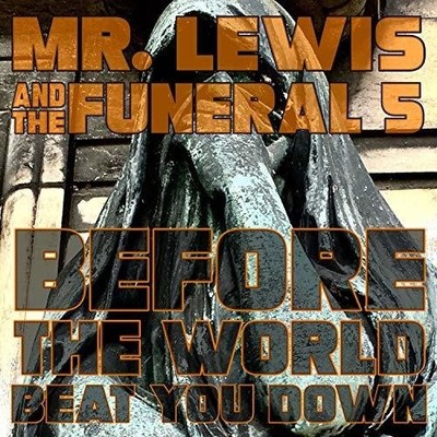 Mr.Lewis & Funeral 5 - Before The World Beat You Down [Used Very Good Vinyl LP]
