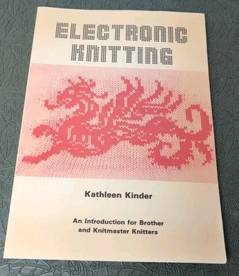 Machine Electronic Knitting Book Brother Knitmaster Kathleen Kinder 1984