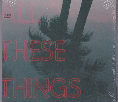 Audio CD Thomas Dybdahl All These Things DIGIPACK Ferryhouse Productions