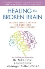 Healing the Broken Brain: Leading Experts Answer 100 Questions about Stro - GOOD