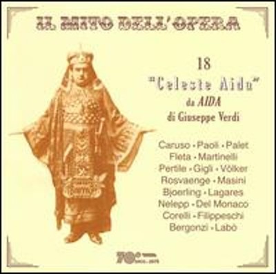 Il Mito dell'Opera: 18 'Celeste Aida' da Aida di Giuseppe Verdi by Antonio Paoli