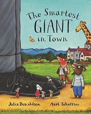 The Smartest Giant in Town-Julia Donaldson, Axel Scheffler