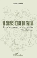 Le Service Social Du Travail | Entre Permanence Et éVolution | Sarah Toulotte