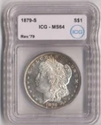 1879-S Morgan Dollar ICG-MS64 Rev.'79