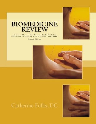 Biomedicine Review: A Review Manual, Test Prep and Study Guide for