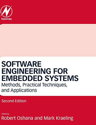 Software Engineering for Embedded Systems: Methods, Pra - Hardback NEW Oshana, R