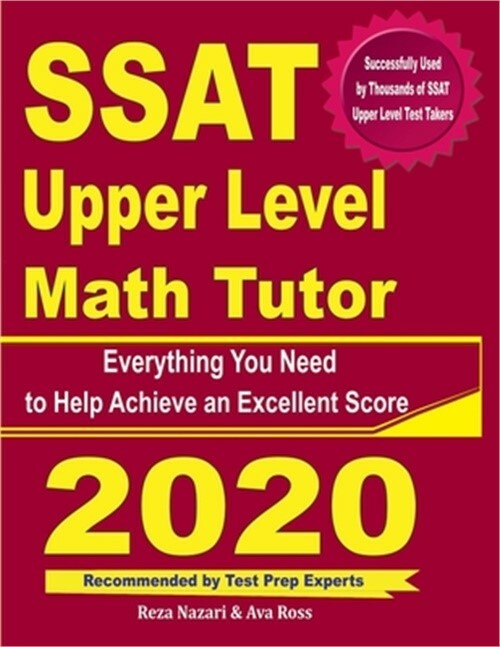 SSAT Upper Level Math Tutor: Everything You Need to Help Achieve an Excellent Sc