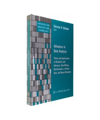 Advances in Data Analysis: Theory and Applications to Reliability and Inference,