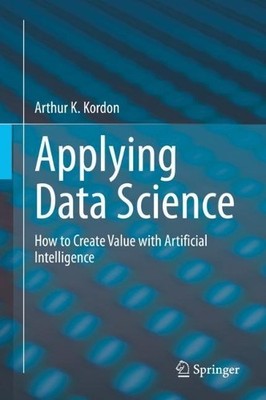 Arthur K. Kordon Applying Data Science (Gebundene Ausgabe)