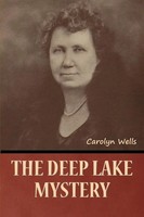 Carolyn Wells | The Deep Lake Mystery | Taschenbuch | Englisch (2022)
