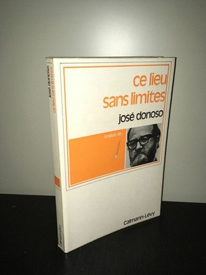 José Donoso DIESER ORT OHNE GRENZEN Calmann-Lévy 1974 - CA07B
