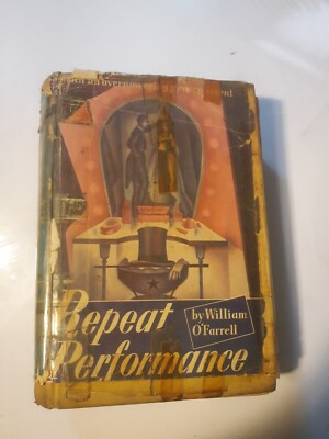O'Farrell William ''Repeat Performance'' HARDCOVER BOOK 1942 COPYRIGHT 