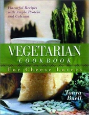 Vegetarian Cookbook for Cheese Lovers : For Cheese Lovers, Paperback by Buell...
