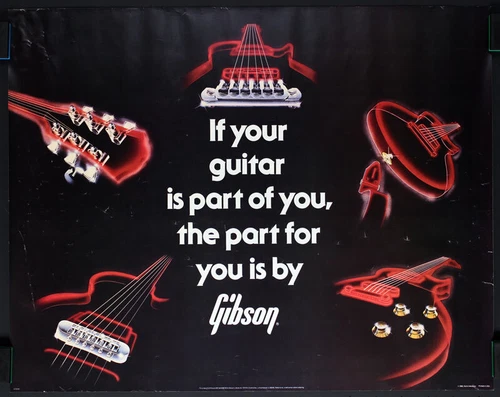 If Your Guitar Is Part of You, the Part for You Is by Gibson 1980 Promo Poster