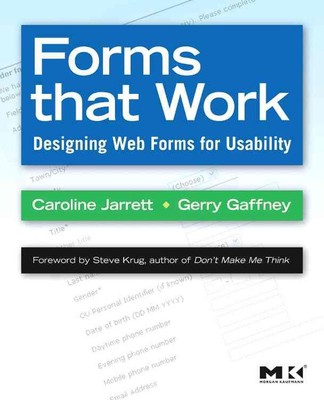 Forms that Work: Designing Web Forms for Usability by Caroline Jarrett (English)