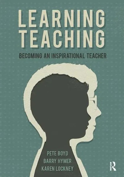 Learning Teaching | Becoming An Inspirational Teacher | Barry Hymer (U. A.)-image