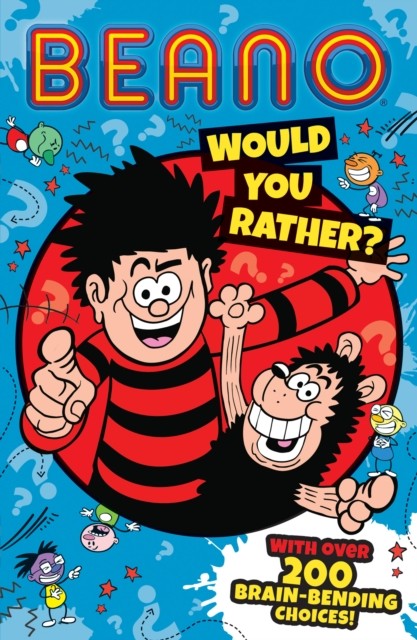 Beano Would You Rather by Beano (Paperback Book)
