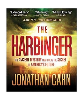 The Harbinger: The Ancient Mystery That Holds the Secret of America's Future, Ca