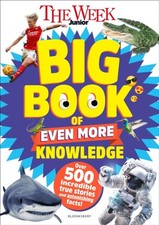 The Week Junior Big Book of Even More Knowledge by The Week Junior