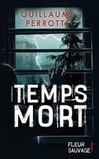 Temps mort, Guillaume Perrotte