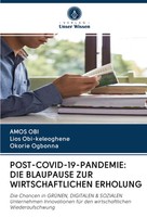 Amos Obi (U. A.) | POST-COVID-19-PANDEMIE: DIE Blaupause ZUR Wirtschaftlichen...