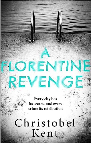 A Florentine Revenge-Christobel Kent, 9780751571189