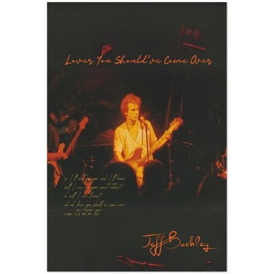 Jeff Buckley Live Concert Lovers You Shouldve Come Over Art Poster