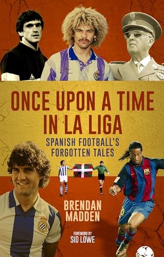 Once Upon a Time in La Liga by Brendan Madden PAPERBACK - Image 7